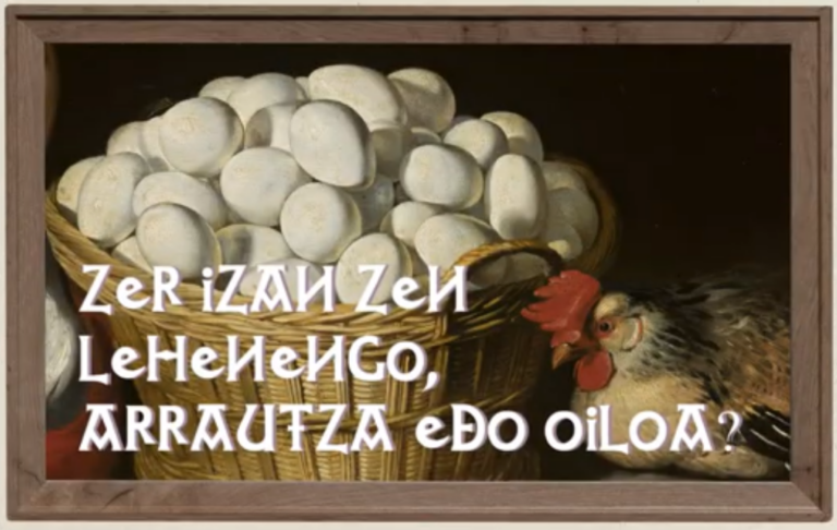 Zer izan zen lehenengo, arrautza edo oiloa?